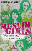 Buchcover Muslim Girls - Wer wir sind, wie wir leben